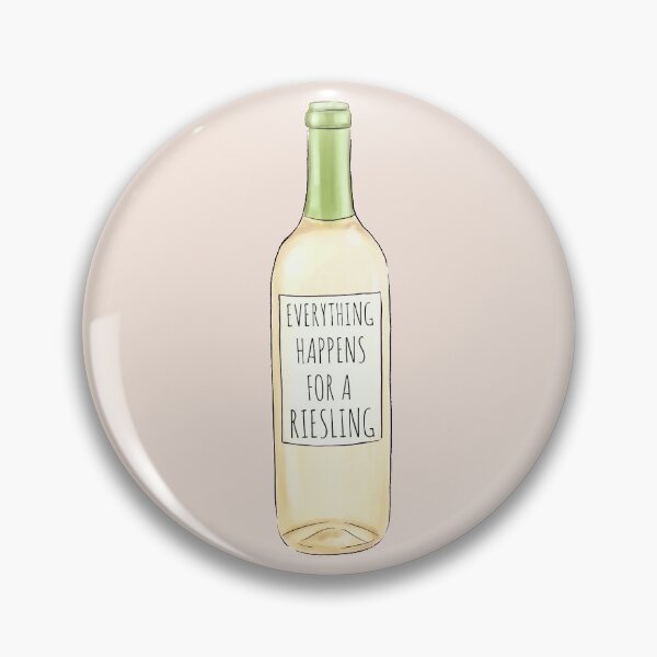 Item preview, Everything Happens For A Riesling designed and sold by redwoodandvine.