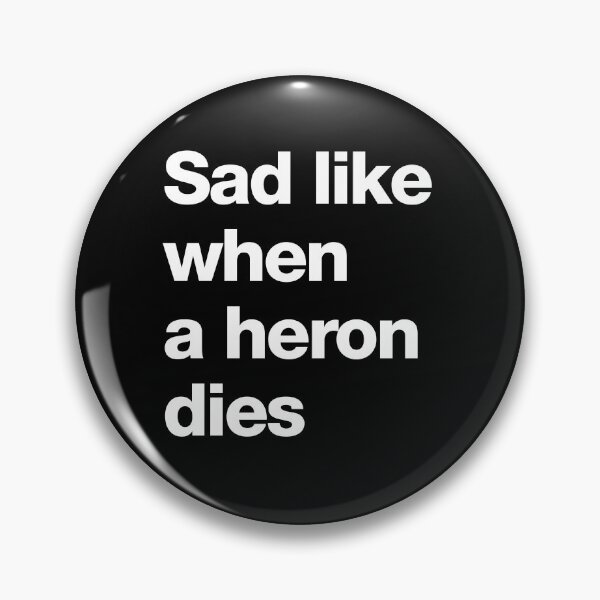 Item preview, Sad like when a heron dies designed and sold by roskopp.