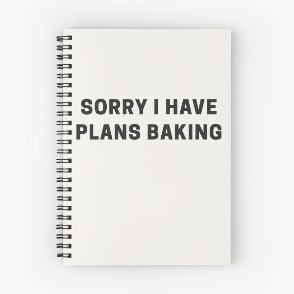 Item preview, Sorry I Have Plans Baking designed and sold by Shujii.