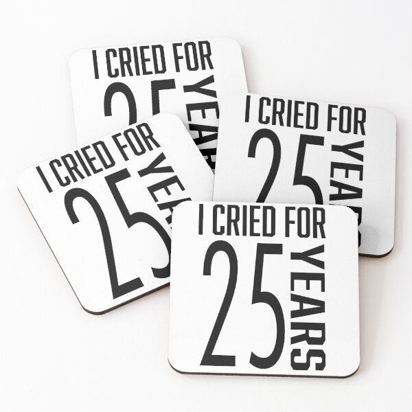 Item preview, I Cried for 25 Years! designed and sold by TheQueuingLife.