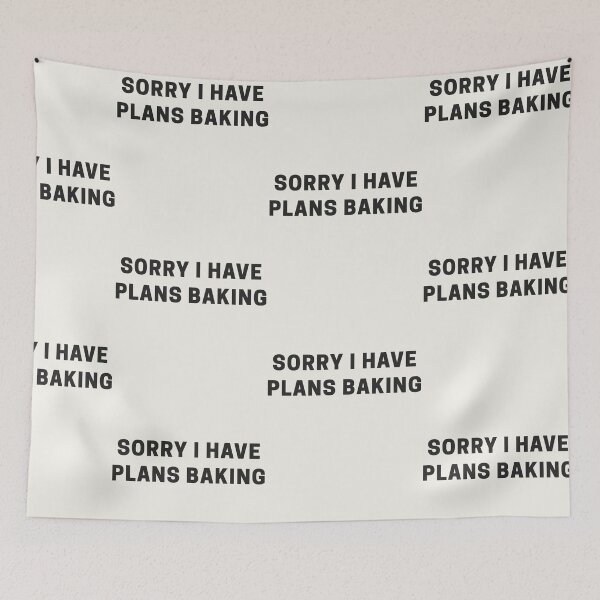 Item preview, Sorry I Have Plans Baking designed and sold by Shujii.
