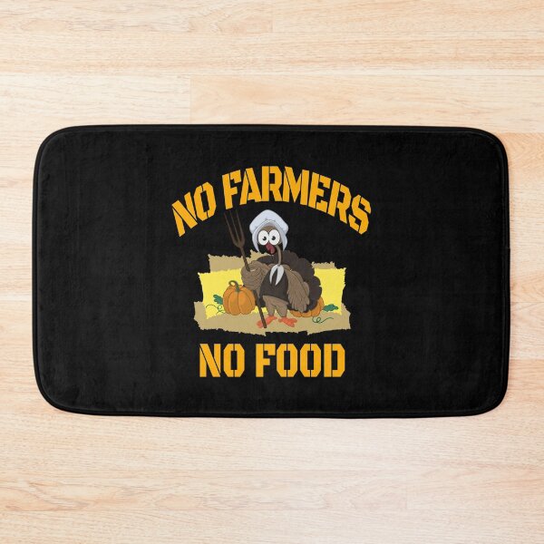 Item preview, no farmers no food. turkey farmer designed and sold by efenem.