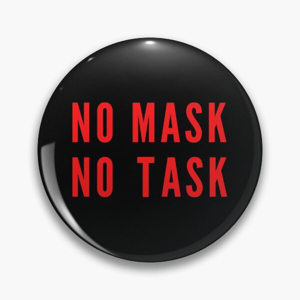 Item preview, No Mask, No Task - Safety First During COVID designed and sold by Awesome &  Affordable.