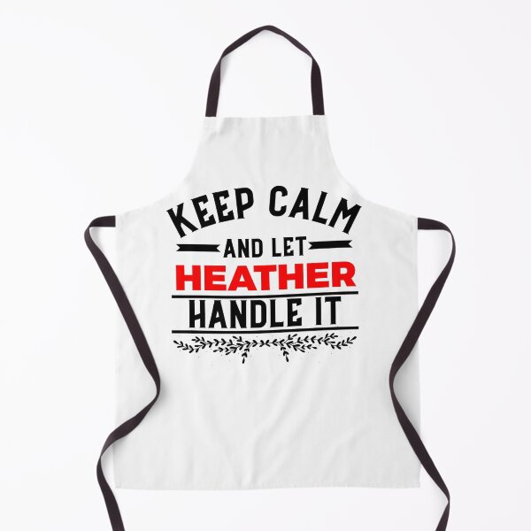 Item preview, Keep Calm and let Heather handle it designed and sold by Teelogic.