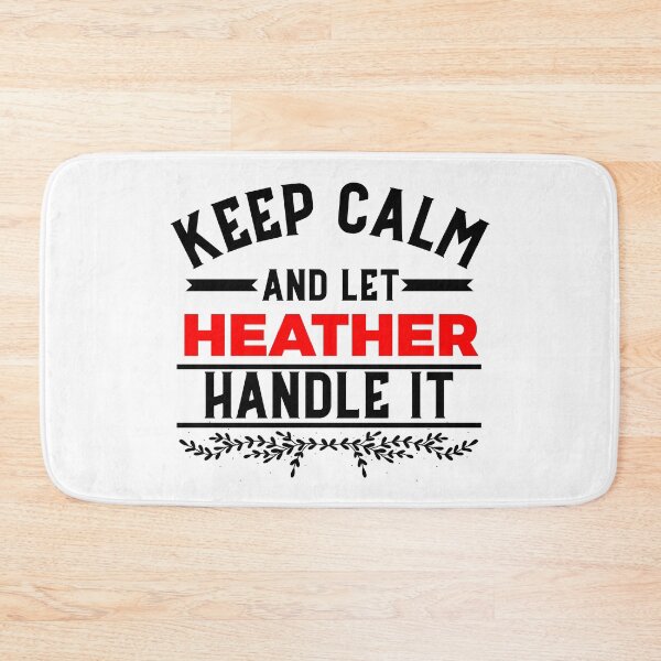 Item preview, Keep Calm and let Heather handle it designed and sold by Teelogic.