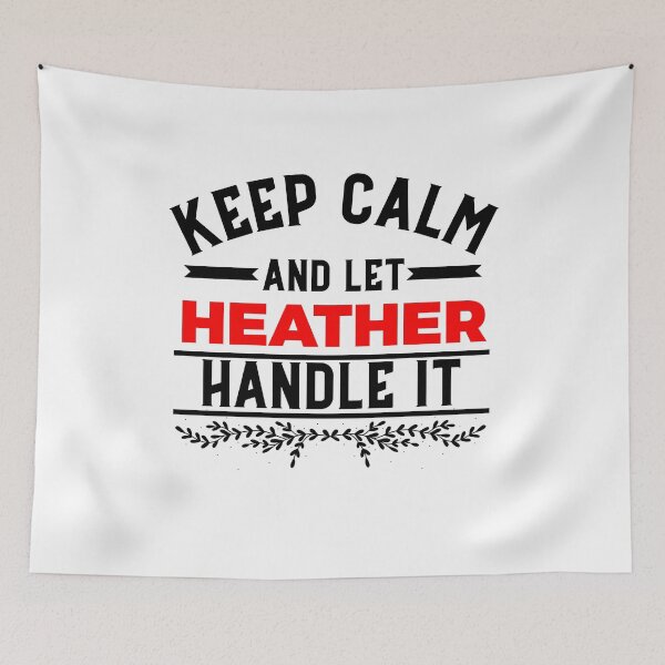 Item preview, Keep Calm and let Heather handle it designed and sold by Teelogic.