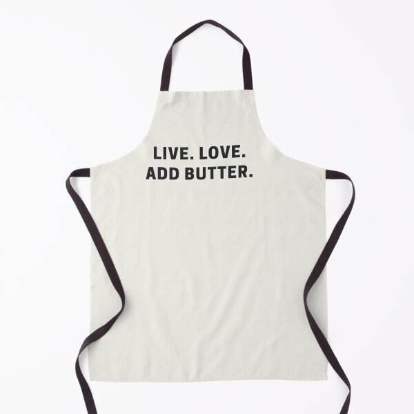 Item preview, Live. Love. Add Butter. designed and sold by Shujii.