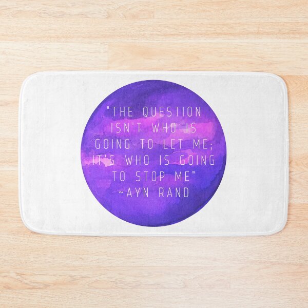 Item preview, "The question isn't who is going to let me; it's who is going to stop me" | Quote by Ayn Rand designed and sold by cattiktoks1718.