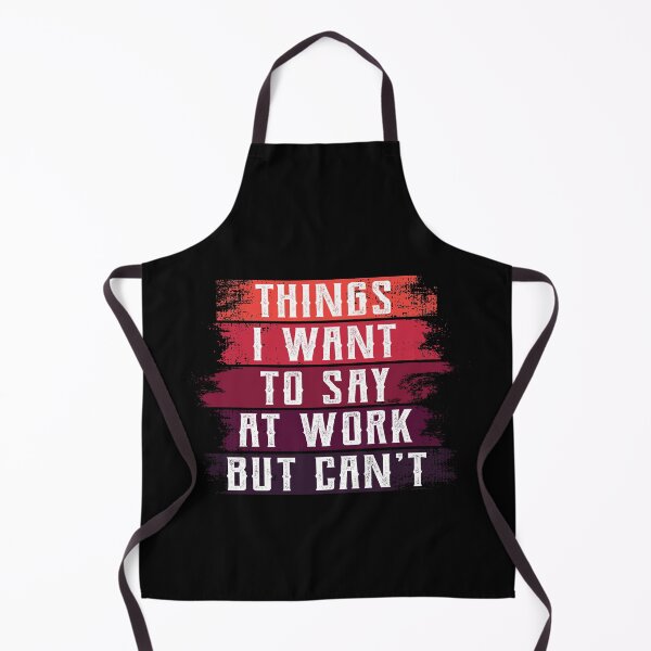 Item preview, Things I Want To Say at Work But Can't Sarcastic Office Essential T-Shirt designed and sold by BlackDodo.