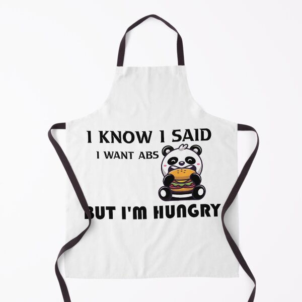Item preview, I Know I Said I Want Abs But I'm Hungry |   funny gift quote designed and sold by DANT-shirts.