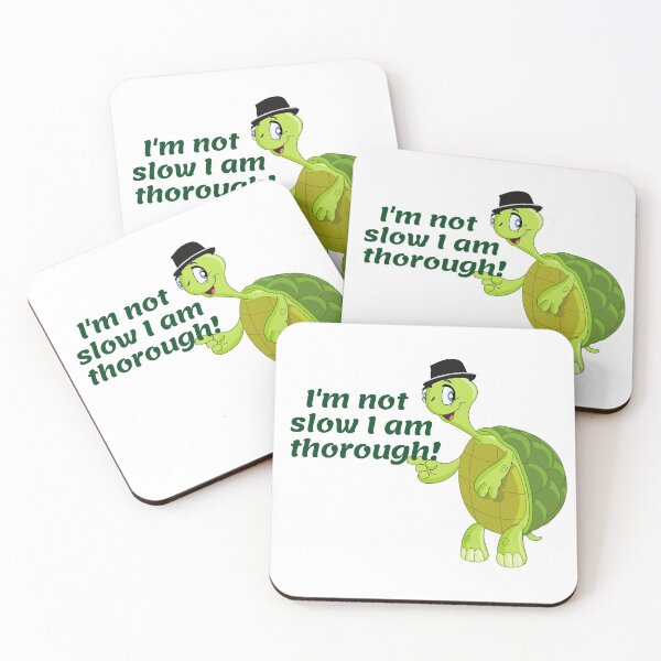 Item preview, Funny Turtle Saying I'm Not Slow I Am Thorough! designed and sold by Mary Riley.