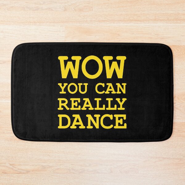 Item preview, WOW you can really Dance designed and sold by hockeng.