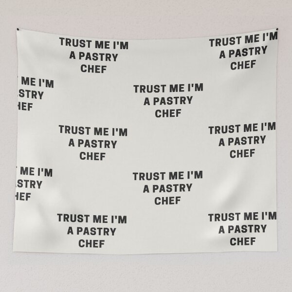 Item preview, Trust Me I'm a Pastry Chef designed and sold by Shujii.