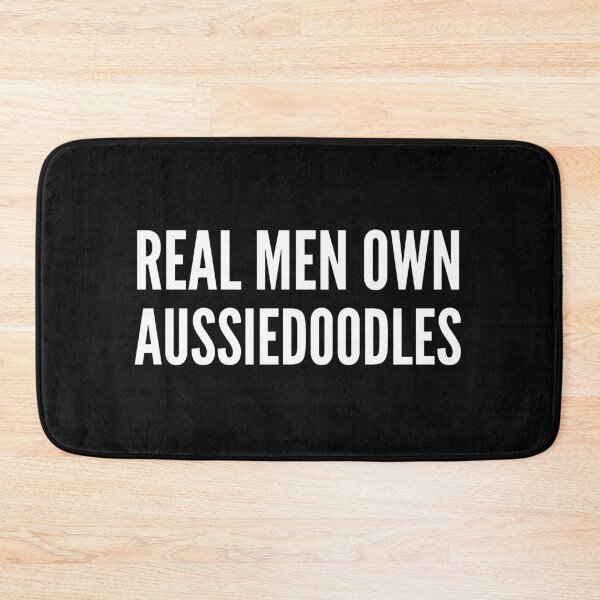 Item preview, Real Men Own Aussiedoodles designed and sold by Nuno Brito.