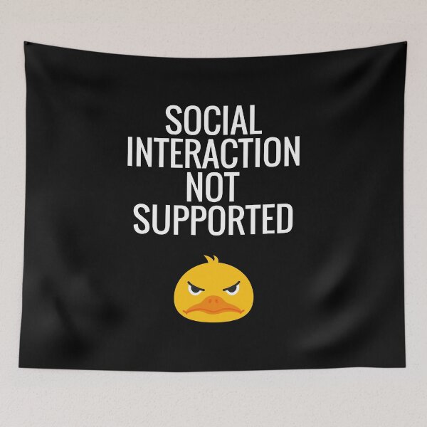 Item preview, Social Interaction Not Supported designed and sold by sketchypages.