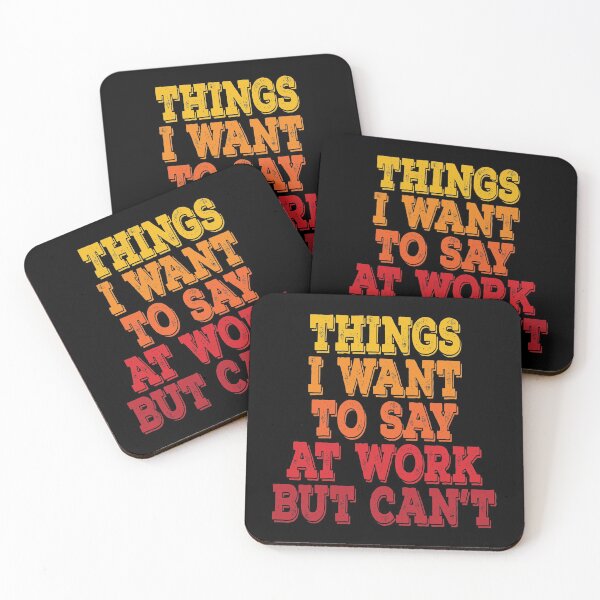 Item preview, Things I Want To Say at Work But Can't Sarcastic Office Essential T-Shirt designed and sold by BlackDodo.