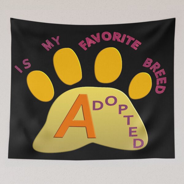 Item preview,  ADOPTED IS MY FAVORITE BREED designed and sold by Ralek.