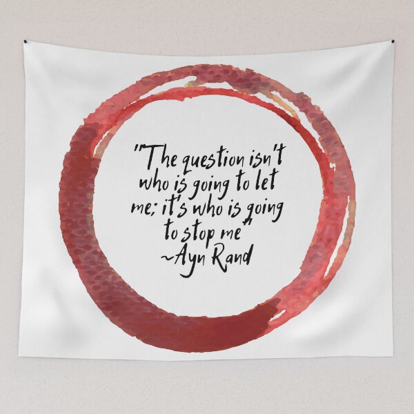 Item preview, "The question isn't who is going to let me; it's who is going to stop me" | Quote by Ayn Rand designed and sold by cattiktoks1718.