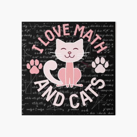 I Love Math And Cats