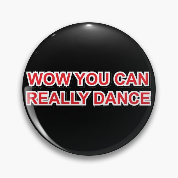 Item preview, WoW You Can Really Dance designed and sold by hockeng.