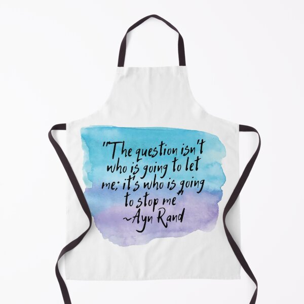 Item preview, "The question isn't who is going to let me; it's who is going to stop me" | Quote by Ayn Rand designed and sold by cattiktoks1718.