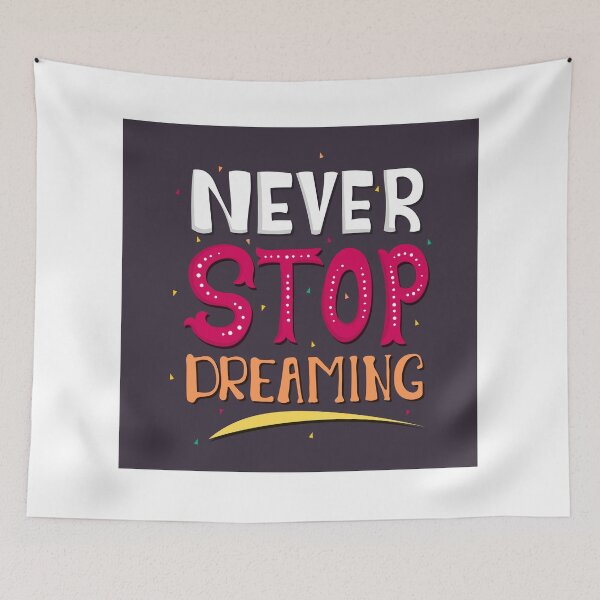 Item preview, Never Stop Dreaming designed and sold by Printoweb.