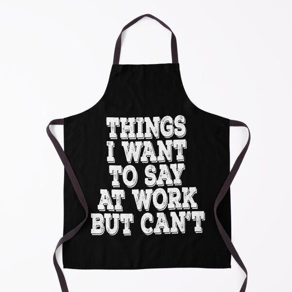 Item preview, Things I Want To Say at Work But Can't Sarcastic Office Essential T-Shirt designed and sold by BlackDodo.