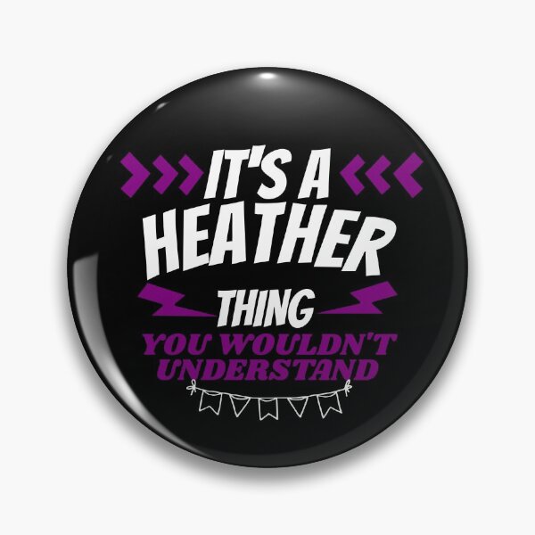 Item preview, Its a Heather thing you wouldn't understand designed and sold by Teelogic.