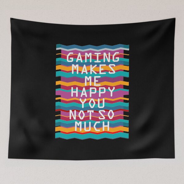 Item preview, Gaming makes me happy you not so much designed and sold by aktiveaddict.