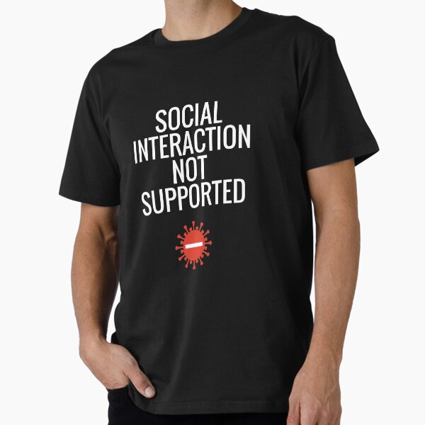 Item preview, Social Interaction Not Supported designed and sold by sketchypages.