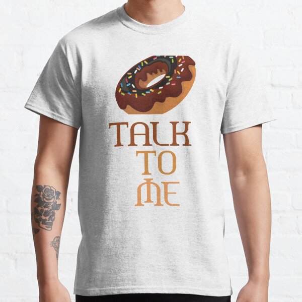 donut talk to me shirt