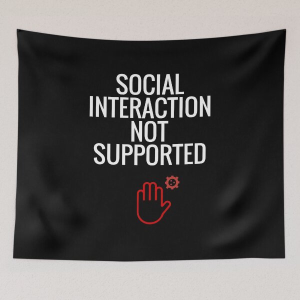 Item preview, Social Interaction Not Supported designed and sold by sketchypages.
