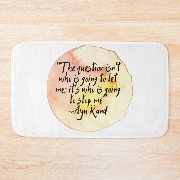 Item preview, "The question isn't who is going to let me; it's who is going to stop me" | Quote by Ayn Rand designed and sold by cattiktoks1718.