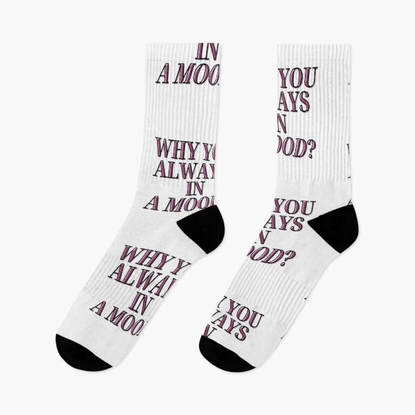 Item preview, Iann Dior - Why you always in a mood? reference/qoute 3 designed and sold by Beyond  Perception.