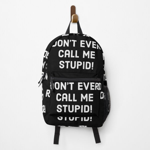 Item preview, Don't ever call me stupid! White text designed and sold by FunkiFunki.