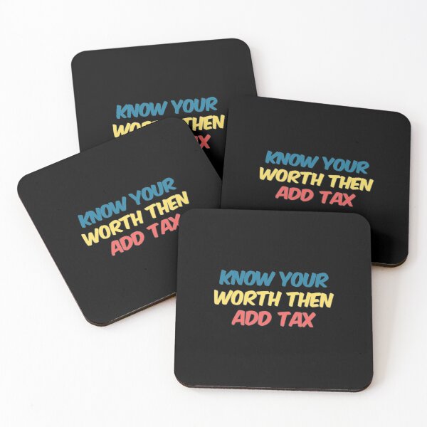 Item preview, Know Your Worth Then Add Tax designed and sold by Artistive.