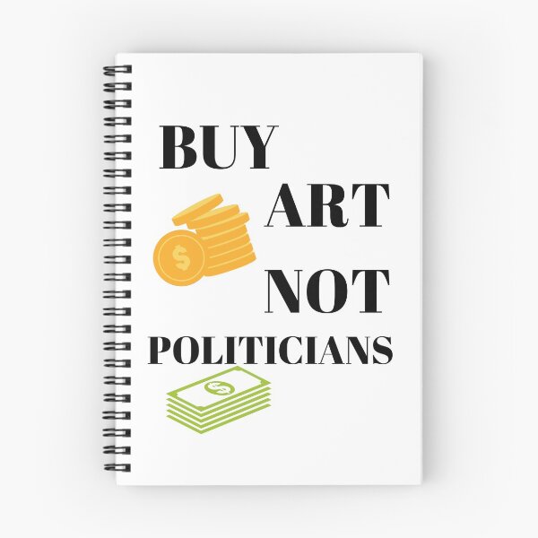 Item preview, BUY ART NOT POLITICIANS T-Shirt designed and sold by passiveink.