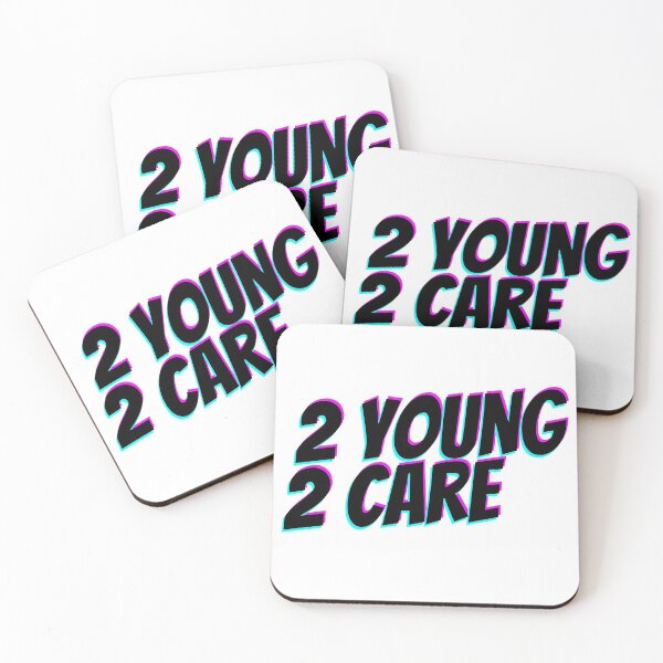 Item preview, 2 Young 2 Care designed and sold by PandaSoul.