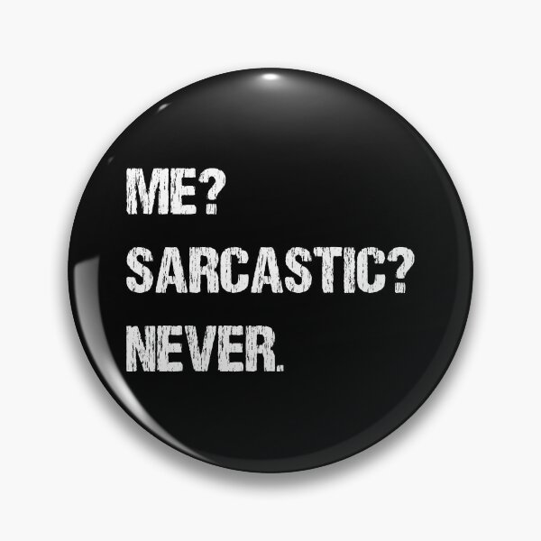 Item preview, Me? Sarcastic? Never designed and sold by TandCDesign.