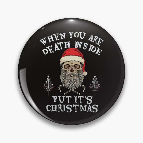 Item preview,  When you're dead inside but it's christmas - Creepy Hail Santa Clause designed and sold by MyFreakyWorld.