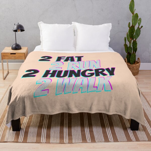 Item preview, 2 Fat 2 Run 2, Hungry 2 Walk - Too Fat To Run Too Hungry To Walk designed and sold by PandaSoul.