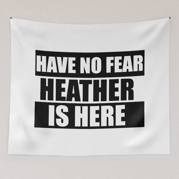 Item preview, Have no Fear Heather is here designed and sold by Teelogic.