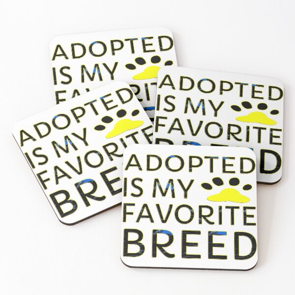 Item preview,  ADOPTED IS MY FAVORITE BREED designed and sold by Ralek.