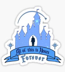 All of This is Yours... Forever! Sticker