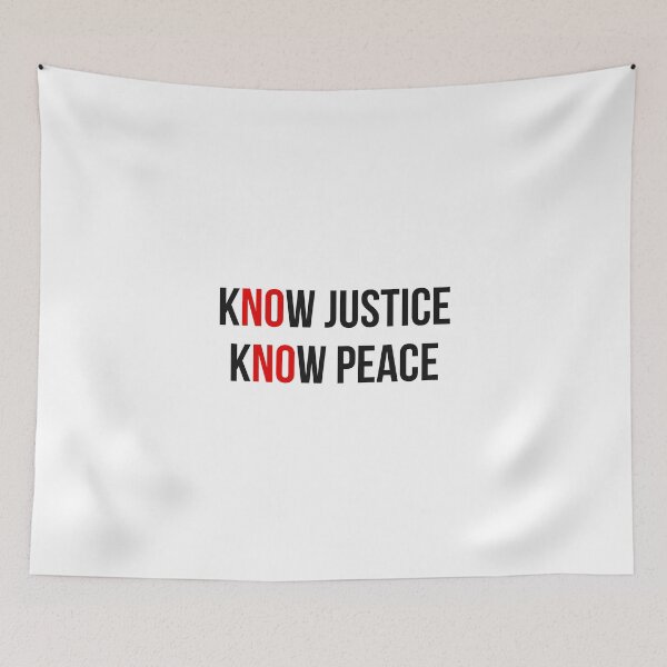 Item preview, KNOW JUSTICE KNOW PEACE designed and sold by GoldenDov.