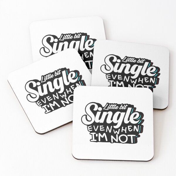 Item preview, " Little bit Single Even when im not " designed and sold by Spacepaprika.