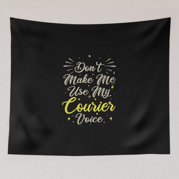 Item preview, Don't Make Me Use My Courier Voice, Cute Funny Gift Idea For Couriers designed and sold by awesomedraw.