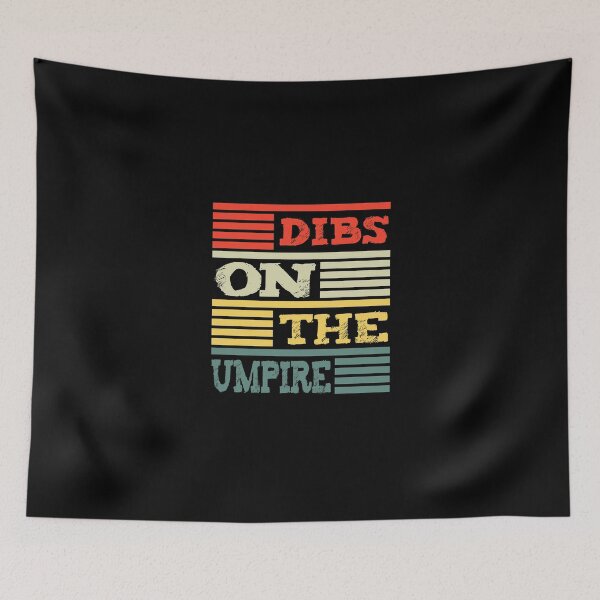 Item preview, Dibs On The Umpire Funny Umpire Gift designed and sold by Chamssou.