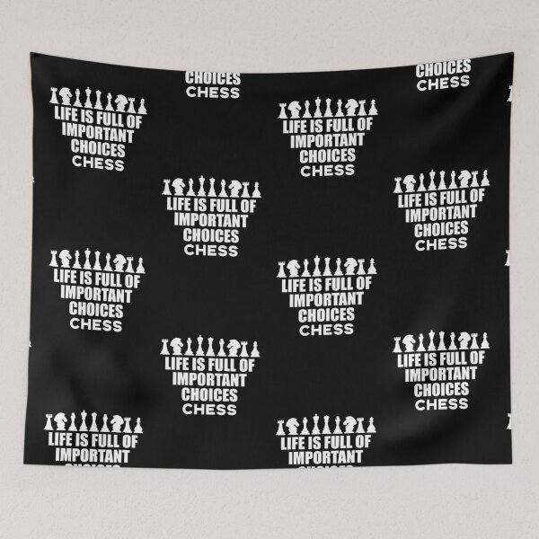 Item preview, Life Is Full Of Important Choices Chess designed and sold by BasicWear.