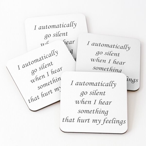 Item preview, I automatically go silent when I hear something that hurt my feelings designed and sold by GraphicBit.